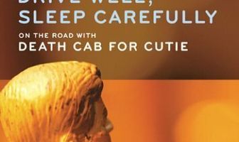 Drive Well, Sleep Carefully: On the Road with Death Cab for Cutie