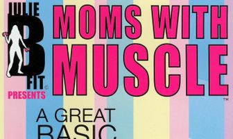 Julie B Fit: Moms with Muscle