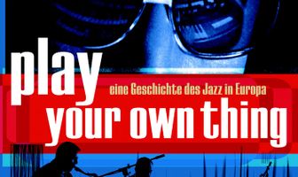 Играй свою тему! История европейского джаза