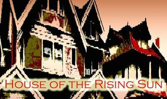 House of the Rising Sun