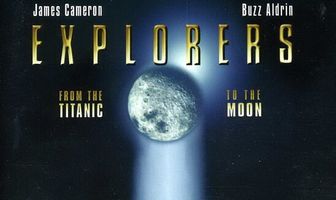 Explorers: From the Titanic to the Moon