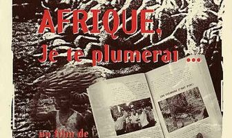 Afrique, je te plumerai