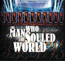 The Man Who Souled the World