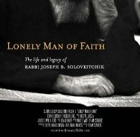Lonely Man of Faith: The Life and Legacy of Rabbi Joseph B. Soloveitchik