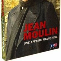 Jean Moulin, une affaire française