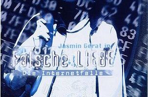 Falsche Liebe - Die Internetfalle