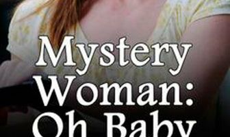 Таинственная женщина: О, детка