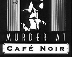 Murder at Cafe Noir