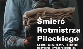 Smierc rotmistrza Pileckiego