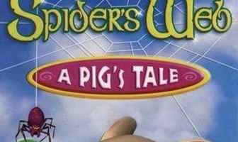 Spider's Web: A Pig's Tale