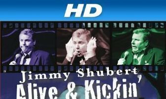 Jimmy Shubert: Alive N' Kickin'