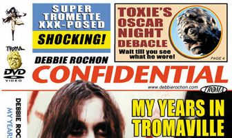 Debbie Rochon Confidential: My Years in Tromaville Exposed!