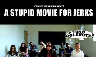 A Stupid Movie for Jerks