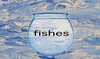 Fishes