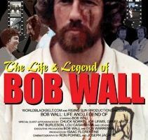 The Life and Legend of Bob Wall