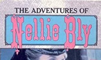 The Adventures of Nellie Bly