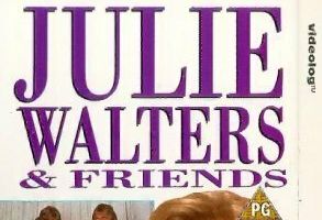 Julie Walters and Friends
