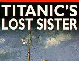 The Titanic's Lost Sister