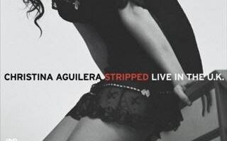 Christina Aguilera: Stripped Live in the UK