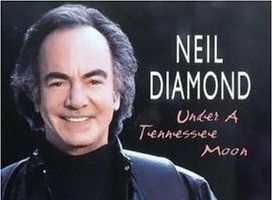 Neil Diamond: Under a Tennessee Moon