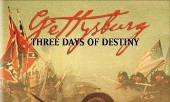 Gettysburg: Three Days of Destiny