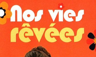 Nos vies rêvées