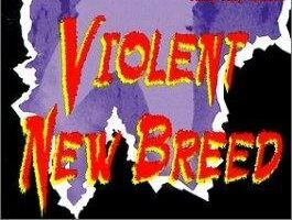 Violent New Breed