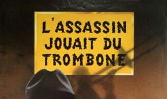 L'assassin jouait du trombone