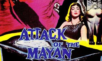 Attack of the Mayan Mummy
