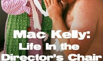 Mac Kelly, Life in the Director's Chair