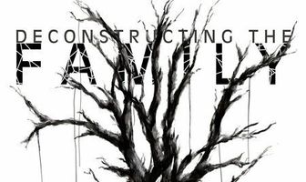Deconstructing the Family