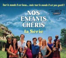 Nos enfants chéris - la série