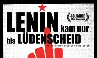 Lenin kam nur bis Lüdenscheid - Meine kleine deutsche Revolution