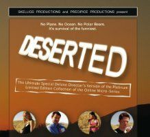 Deserted: The Ultimate Special Deluxe Director's Version of the Platinum Limited Edition Collection of the Online Micro-Series