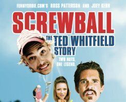 Screwball: The Ted Whitfield Story