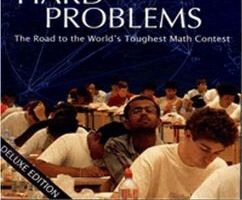 Hard Problems: The Road to the World's Toughest Math Contest