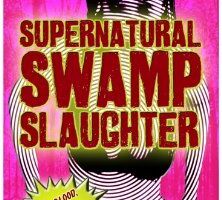 Supernatural Swamp Slaughter