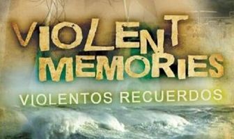 Violentos recuerdos
