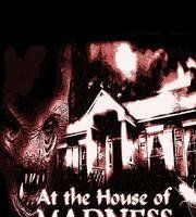 At the House of Madness