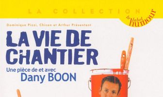La vie de chantier