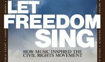 Let Freedom Sing: How Music Inspired the Civil Rights Movement