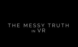 The Messy Truth in VR