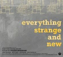 Everything Strange and New