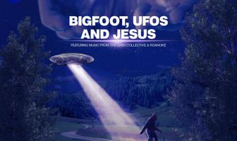 Bigfoot, UFOs and Jesus
