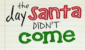 The Day Santa Didn't Come