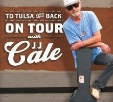 To Tulsa and Back: On Tour with J.J. Cale