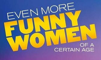 Even More Funny Women of a Certain Age