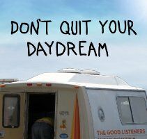Don't Quit Your Daydream