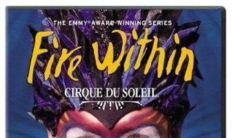 Cirque du Soleil: Огонь внутри