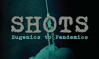 Shots: Eugenics to Pandemics